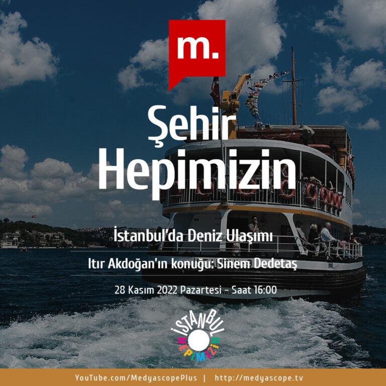 309 – Şehir Hepimizin : İstanbul’da deniz ulaşımı