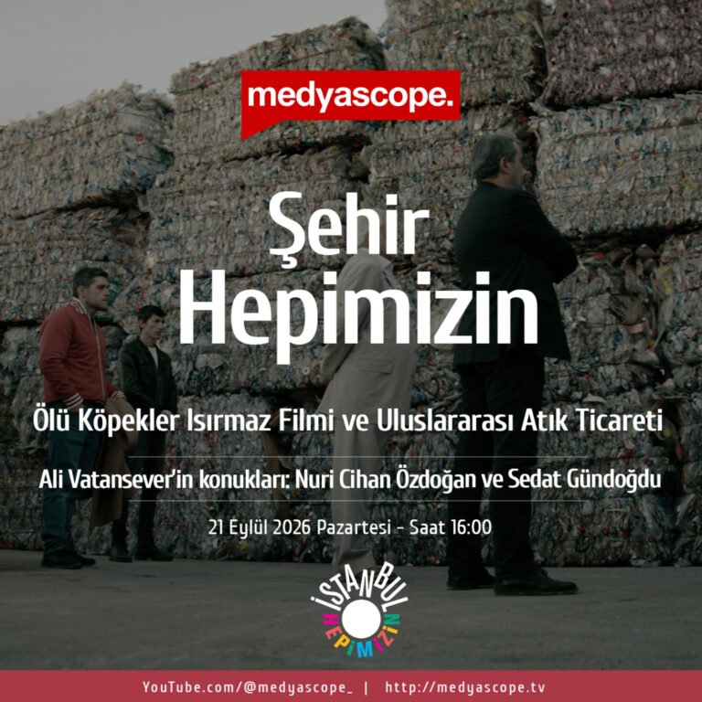 Şehir Hepimizin (469): “Ölü Köpekler Isırmaz” filmi ve uluslararası atık ticareti